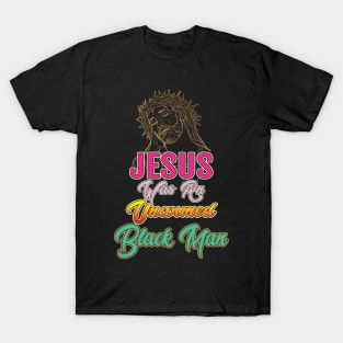 Jesus Was An Unarmed Black Man T-Shirt